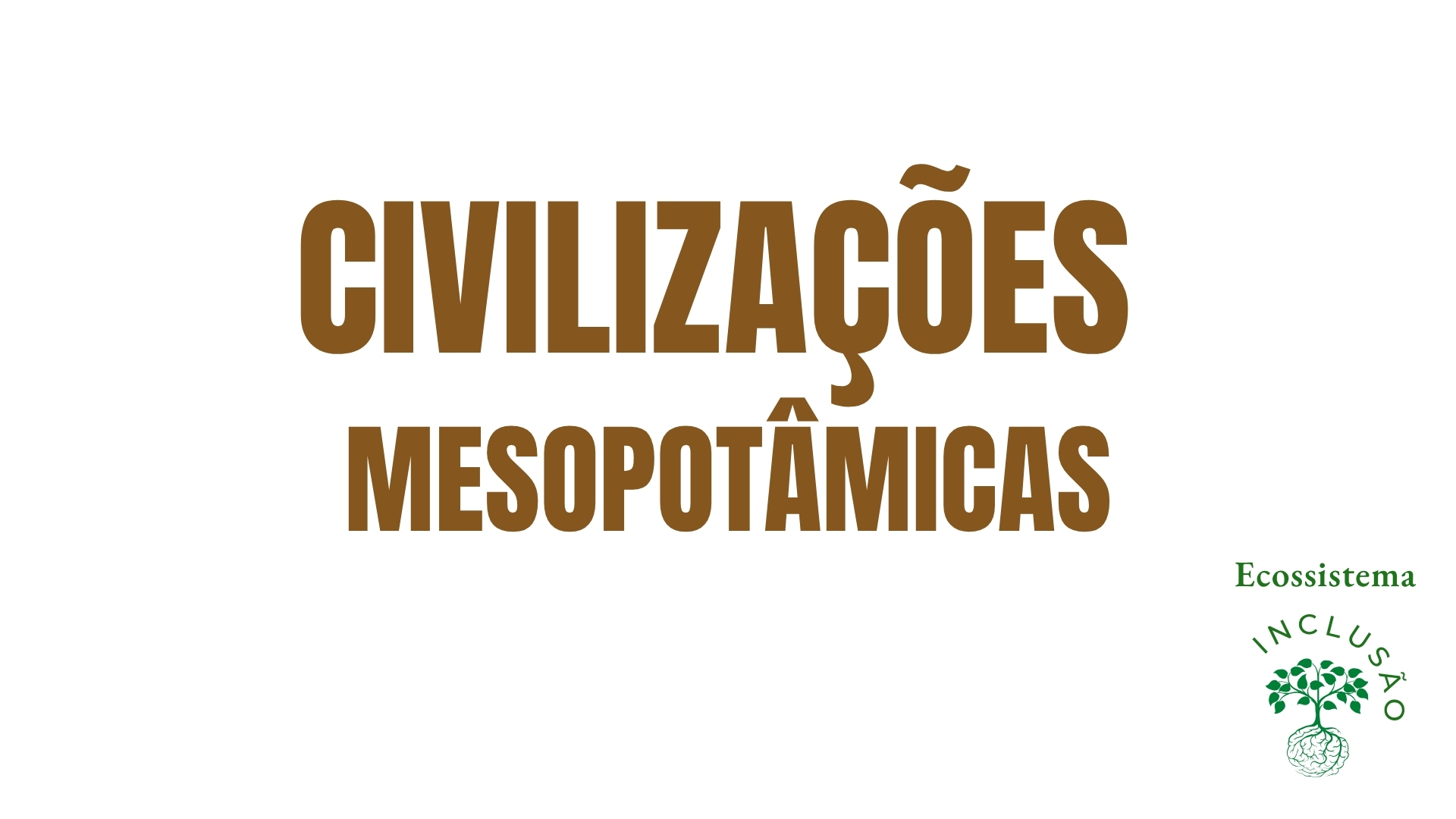 Mesopotâmia — Civilizações