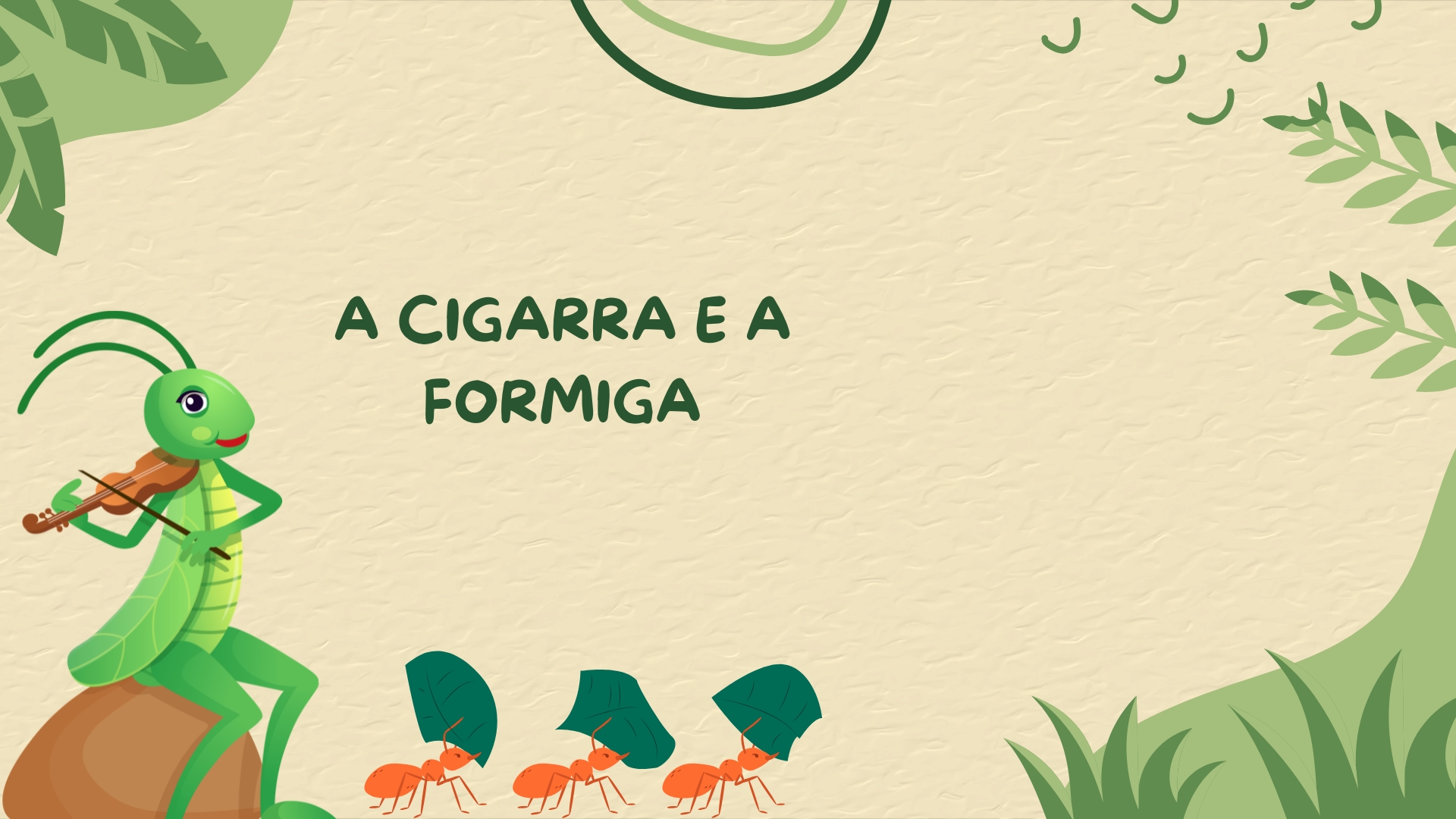 Fábulas: A Cigarra e a Formiga