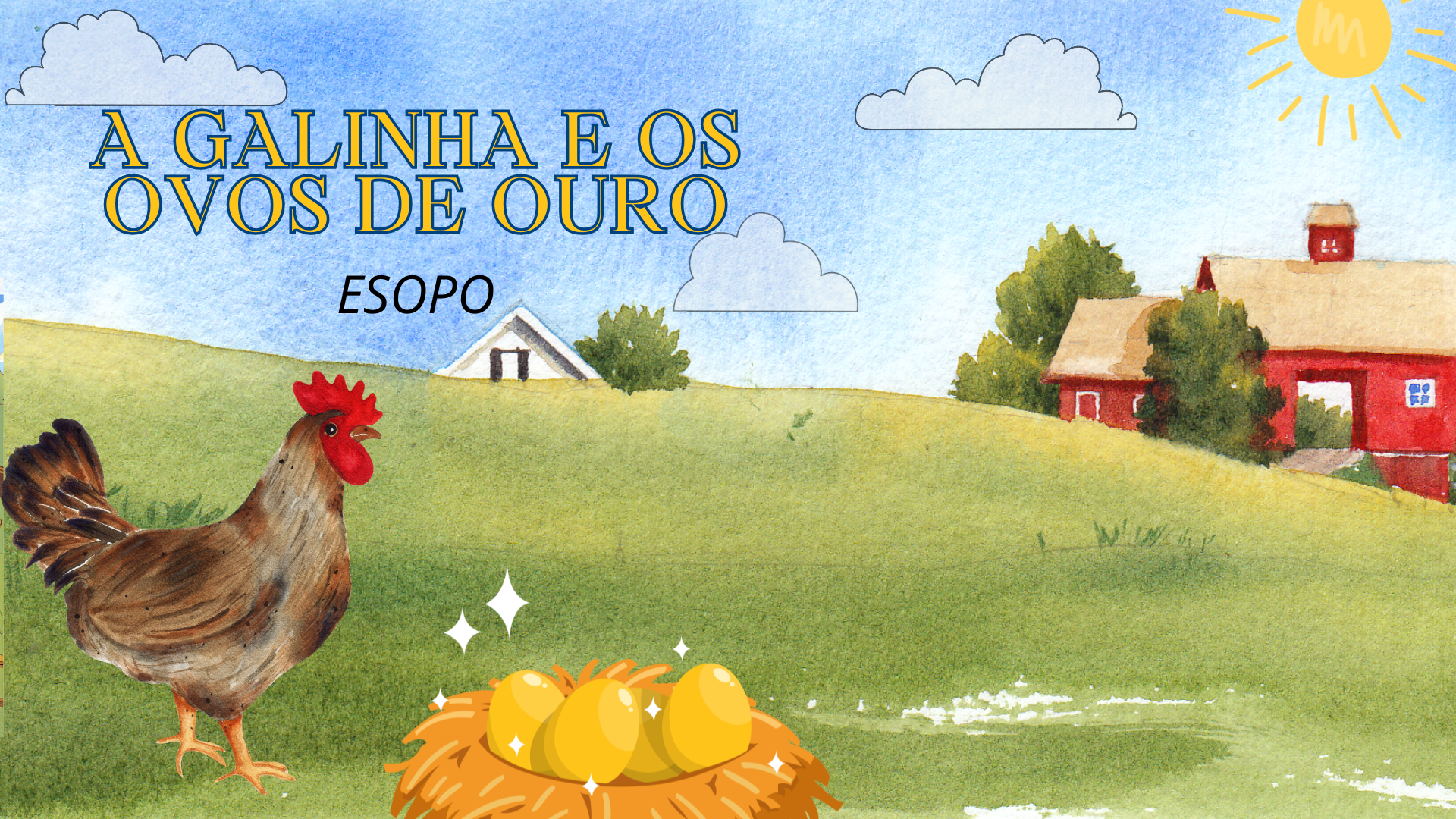 Fábulas: A Galinha dos Ovos de Ouro